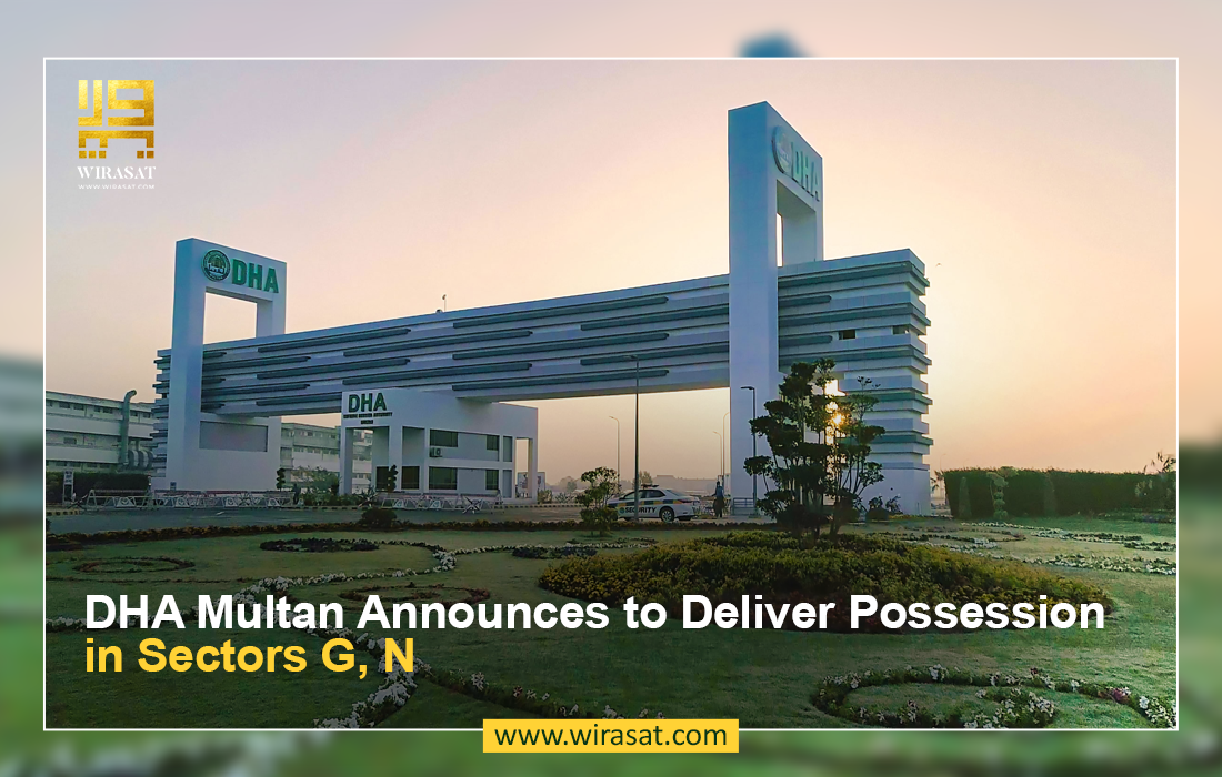 DHA Multan Announces to Deliver Possession in Sectors G, N
