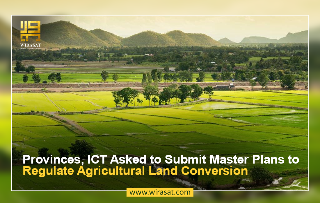 Provinces, ICT Asked to Submit Master Plans to Regulate Agricultural Land Conversion