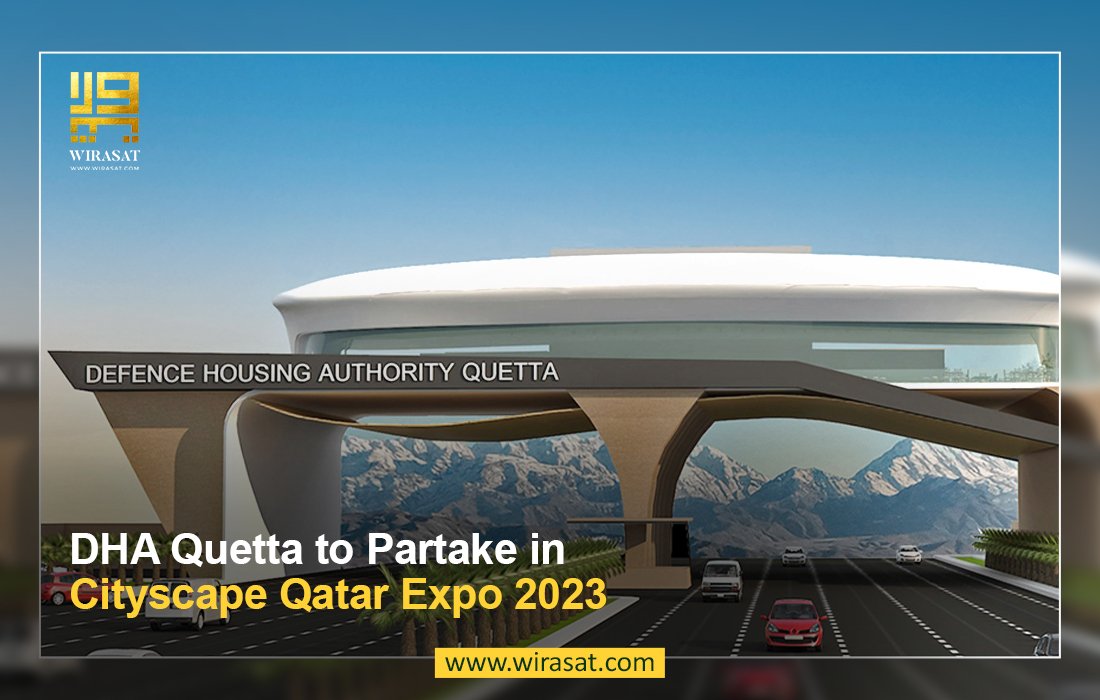DHA Quetta to Partake in Cityscape Qatar Expo 2023