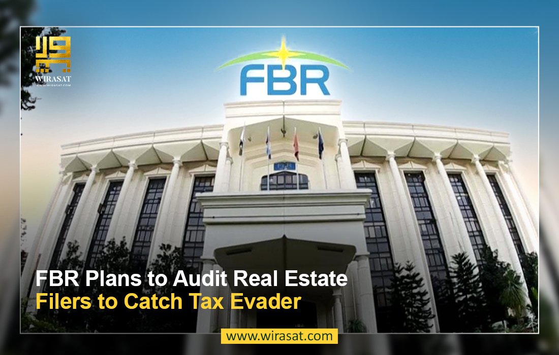 FBR Plans to Audit Real Estate Filers to Catch Tax Evader